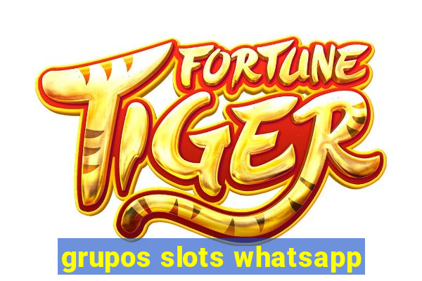 grupos slots whatsapp