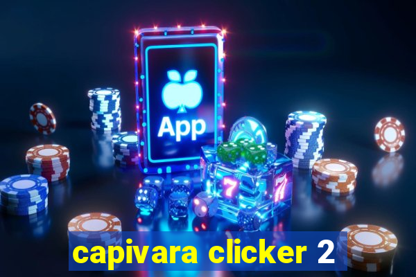 capivara clicker 2