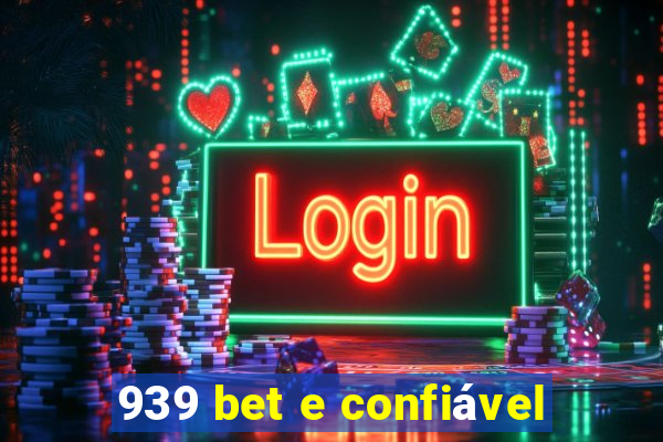 939 bet e confiável