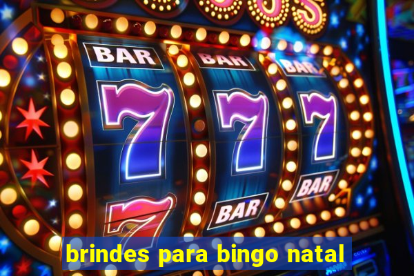 brindes para bingo natal