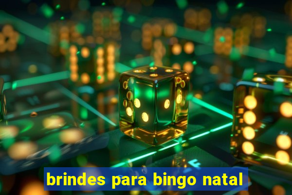 brindes para bingo natal