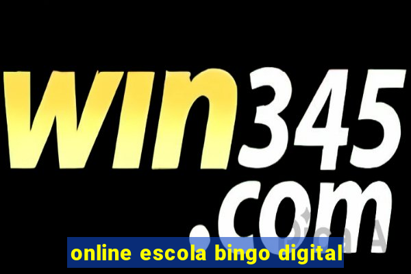 online escola bingo digital