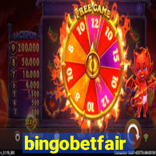 bingobetfair