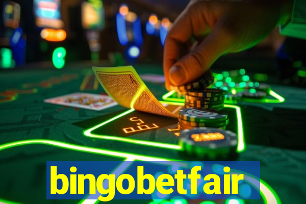 bingobetfair