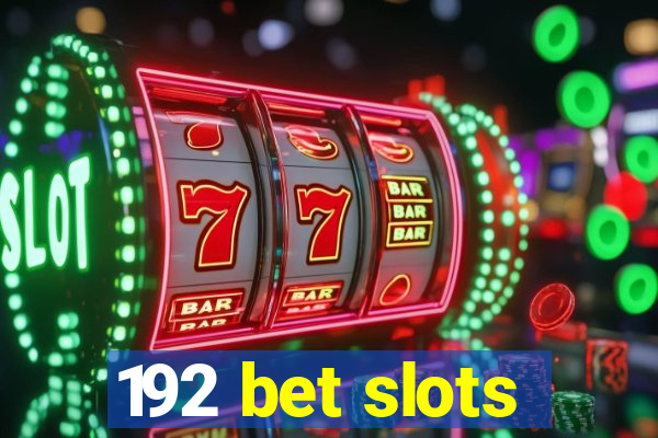 192 bet slots