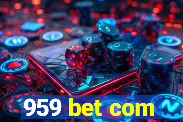 959 bet com