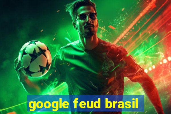 google feud brasil