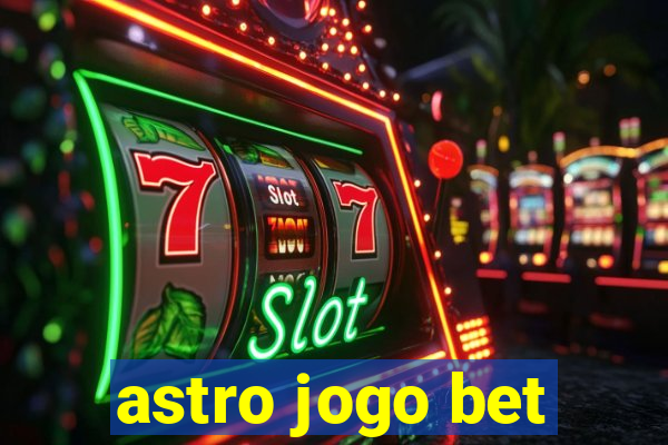 astro jogo bet