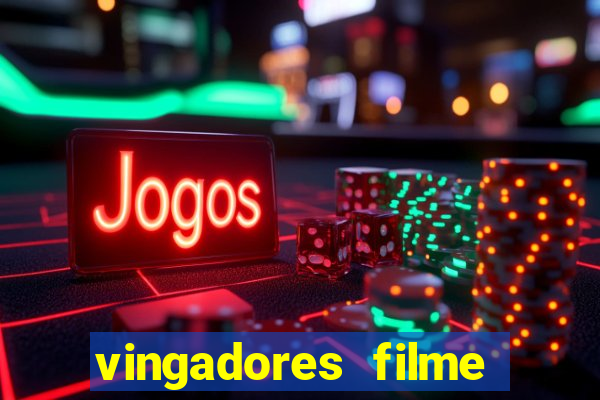 vingadores filme completo dublado google drive