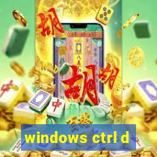 windows ctrl d