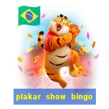 plakar show bingo ao vivo