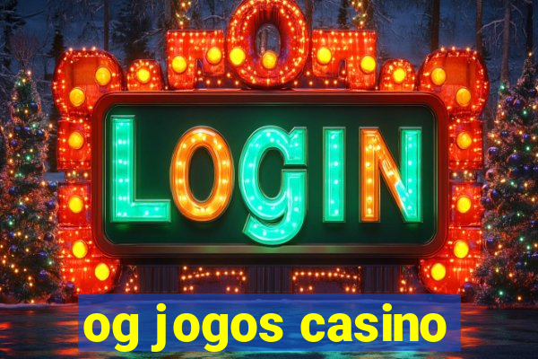 og jogos casino