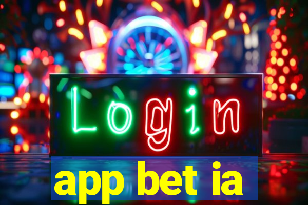 app bet ia