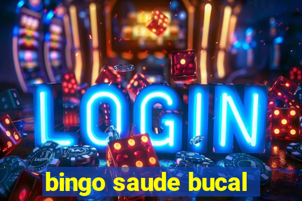 bingo saude bucal