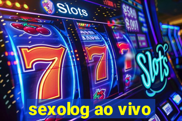 sexolog ao vivo