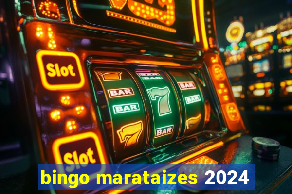 bingo marataizes 2024