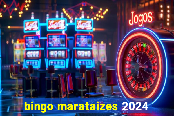 bingo marataizes 2024