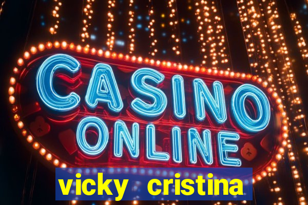 vicky cristina barcelona online legendado