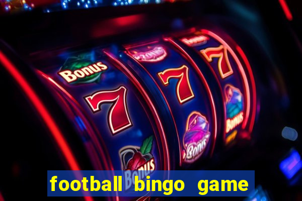 football bingo game - play now