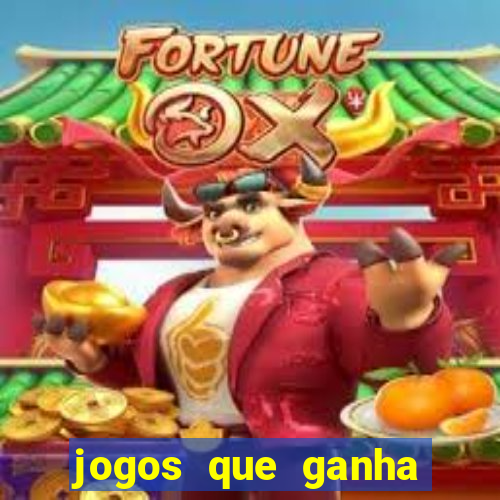 jogos que ganha dinheiro no cadastro