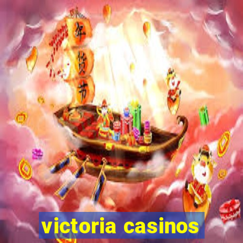 victoria casinos