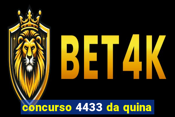 concurso 4433 da quina