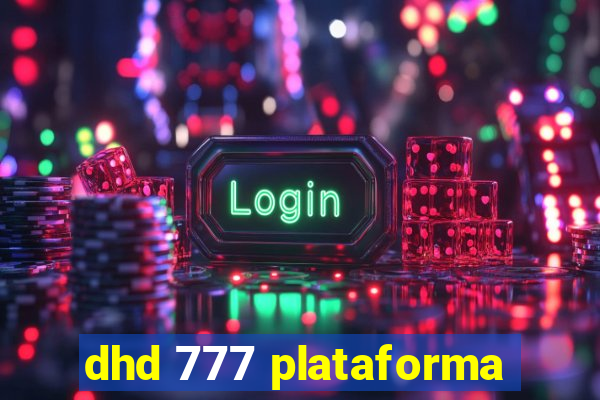 dhd 777 plataforma