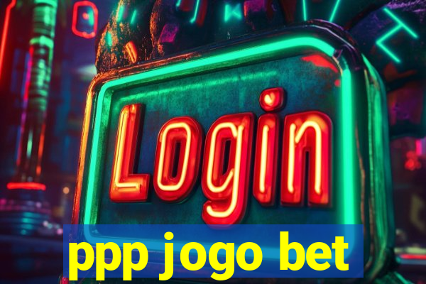 ppp jogo bet