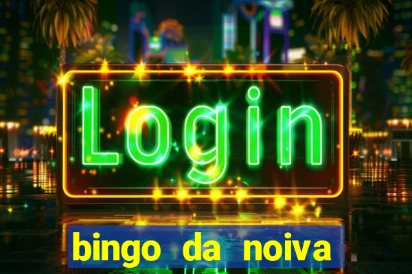 bingo da noiva para imprimir