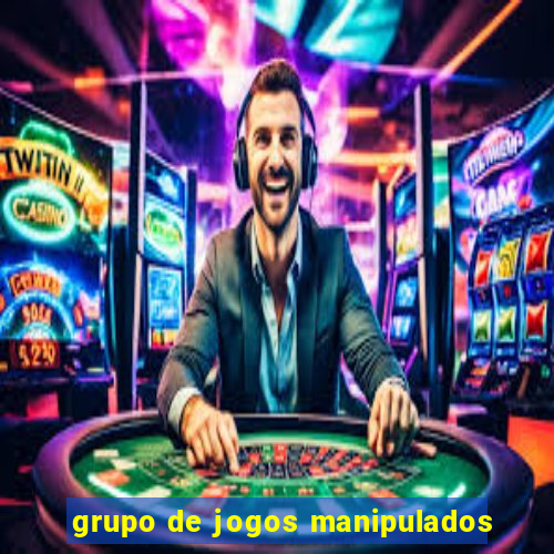 grupo de jogos manipulados