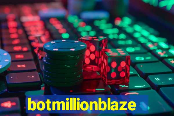 botmillionblaze