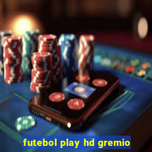 futebol play hd gremio