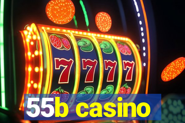 55b casino