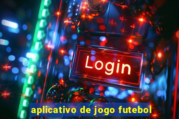 aplicativo de jogo futebol