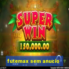 futemax sem anucio