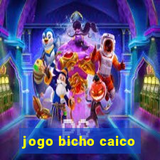 jogo bicho caico