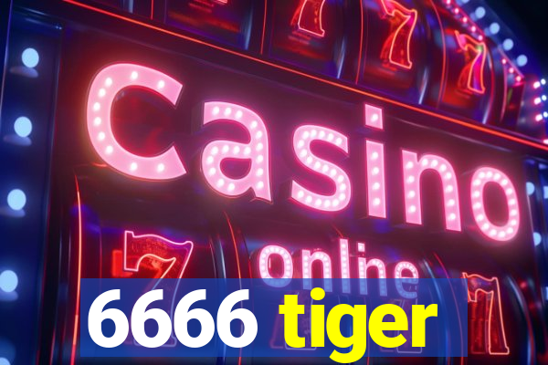 6666 tiger