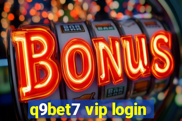 q9bet7 vip login