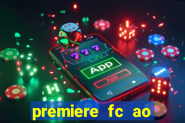 premiere fc ao vivo gratis