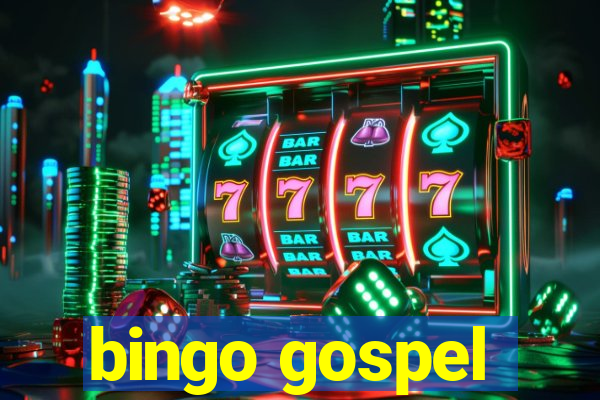 bingo gospel