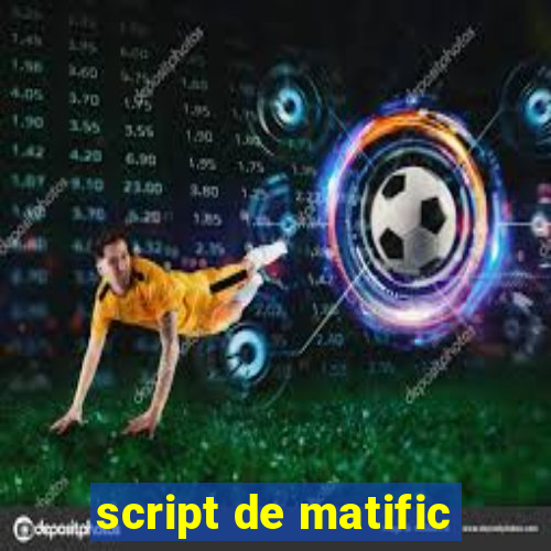 script de matific