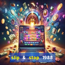 slip & stop 1988 bingo tarte!!!