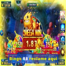 Bingo 88 reclame aqui