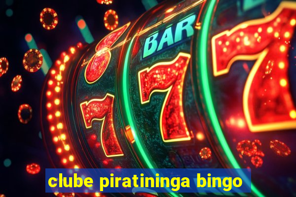 clube piratininga bingo