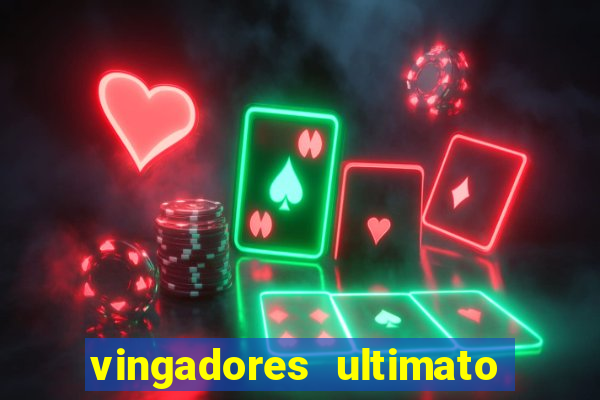 vingadores ultimato filme completo dublado google drive