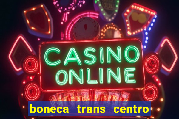 boneca trans centro de s o paulo capital e regi o skokka