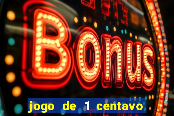 jogo de 1 centavo estrela bet