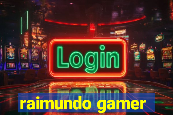 raimundo gamer