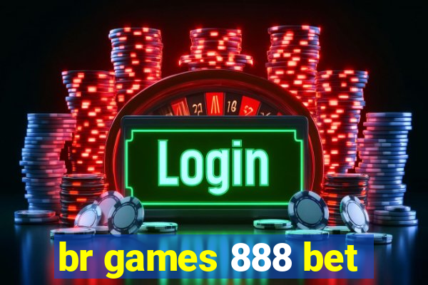 br games 888 bet