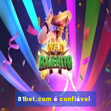 81bet.com é confiável